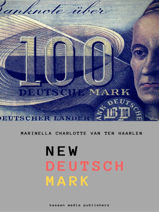 Title details for New Deutsch Mark by Marinella Charlotte van ten Haarlen - Available